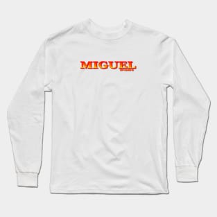 MIGUEL, MY NAME IS MIGUEL. SAMER BRASIL Long Sleeve T-Shirt